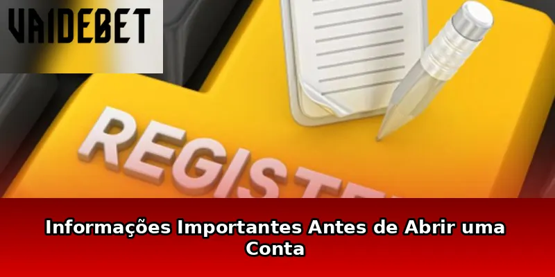 Informações Importantes Antes de Abrir uma Conta